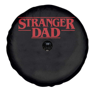 Stranger Dad Spare Tire Cover Funny Fathers Day Movie Gift TS11 Print Your Wear