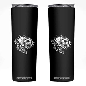 Soccer Lover Skinny Tumbler Be A Girl With Goals Football Funny Sayings TS11 Black Print Your Wear