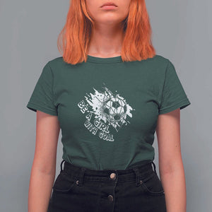 Soccer Lover T Shirt For Women Be A Girl With Goals Football Funny Sayings TS11 Dark Forest Green Print Your Wear