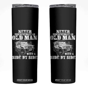Classic Car Skinny Tumbler Never Underestimate An Old Man With A Side By Side Vintage Car TS11 Black Print Your Wear