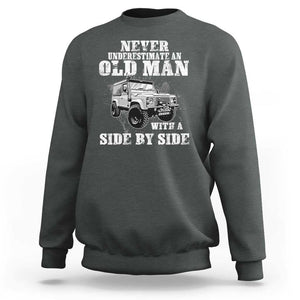 Classic Car Sweatshirt Never Underestimate An Old Man With A Side By Side Vintage Car TS11 Dark Heather Print Your Wear