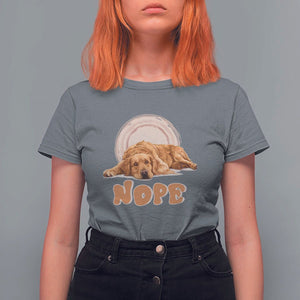 Lazy Golden Retriever T Shirt For Women Nope Funny Dog Lover TS11 Charcoal Print Your Wear