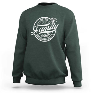 Family Reunion Matching Sweatshirt Ain't No Family Like The One We Got Sun Ocean Wave TS11 Dark Forest Green Print Your Wear