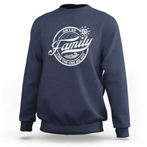 Family Reunion Matching Sweatshirt Ain't No Family Like The One We Got Sun Ocean Wave TS11 Navy Print Your Wear