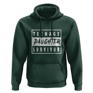 Teenage Daughter Survivor Hoodie Vintage Funny Popular Parenting Quote TS11 Dark Forest Green Print Your Wear