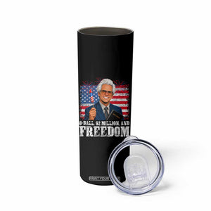 8 Ball 2 Million Dollars And Freedom Skinny Tumbler Billy Meme Baby 4th of July