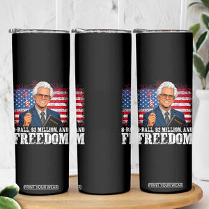 8 Ball 2 Million Dollars And Freedom Skinny Tumbler Billy Meme Baby 4th of July