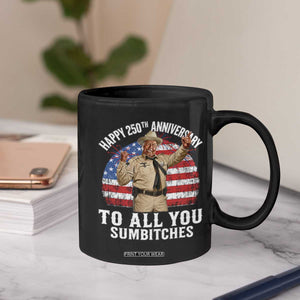 Happy 250th Anniversary To All You Sumbitches Coffee Mug Funny Smokey Patriotic 70s Movie The Bandit