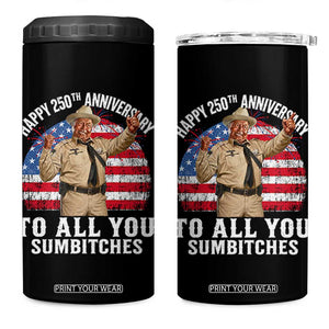 Happy 250th Anniversary To All You Sumbitches 4 in 1 Can Cooler Tumbler Funny Smokey Patriotic 70s Movie The Bandit