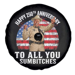 Happy 250th Anniversary To All You Sumbitches Spare Tire Cover Funny Smokey Patriotic 70s Movie The Bandit