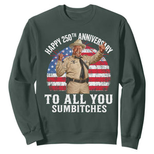 Happy 250th Anniversary To All You Sumbitches Sweatshirt Funny Smokey Patriotic 70s Movie The Bandit