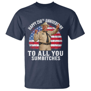 Happy 250th Anniversary To All You Sumbitches T Shirt Funny Smokey Patriotic 70s Movie The Bandit