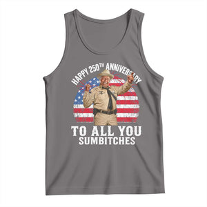 Happy 250th Anniversary To All You Sumbitches Tank Top Funny Smokey Patriotic 70s Movie The Bandit