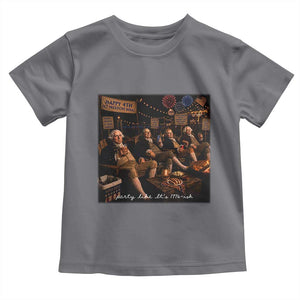 Party Like It Is 1776 Founding Father Toddler T Shirt Funny 4th of July Meme