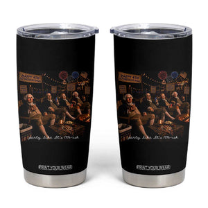 Party Like It Is 1776 Founding Father Tumbler Cup Funny 4th of July Meme