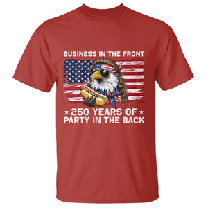 Business In The Front Party In The Back 250th Anniversary USA T Shirt Patriotic Eagle Mullet