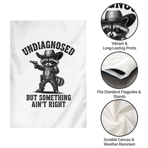 Undiagnosed But Something Ain't Right Garden Flag Funny Raccoon Cowboy