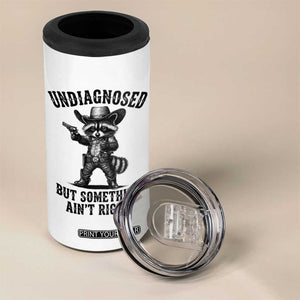 Undiagnosed But Something Ain't Right 4 in 1 Can Cooler Tumbler Funny Raccoon Cowboy