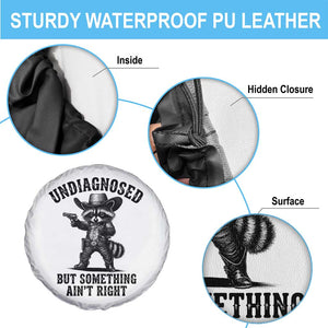 Undiagnosed But Something Ain't Right Spare Tire Cover Funny Raccoon Cowboy