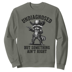 Undiagnosed But Something Ain't Right Sweatshirt Funny Raccoon Cowboy
