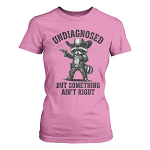 Undiagnosed But Something Ain't Right T Shirt For Women Funny Raccoon Cowboy