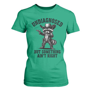 Undiagnosed But Something Ain't Right T Shirt For Women Funny Raccoon Cowboy