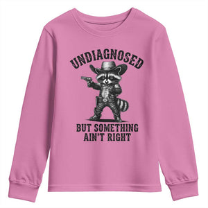 Undiagnosed But Something Ain't Right Youth Sweatshirt Funny Raccoon Cowboy