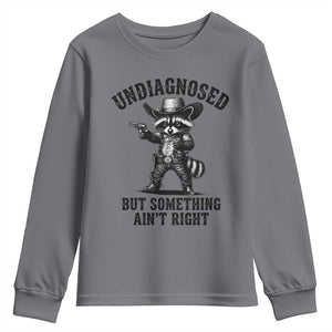 Undiagnosed But Something Ain't Right Youth Sweatshirt Funny Raccoon Cowboy