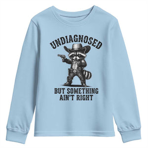 Undiagnosed But Something Ain't Right Youth Sweatshirt Funny Raccoon Cowboy