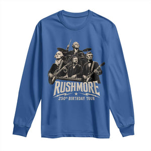 Rushmore 250th Birthday Tour Long Sleeve Shirt Funny Presidents Rockstar Music
