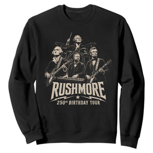 Rushmore 250th Birthday Tour Sweatshirt Funny Presidents Rockstar Music