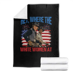 Hey Where The White Women At 4th of July Meme 70s Movie Throw Blanket