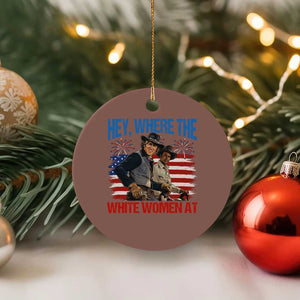 Hey Where The White Women At 4th of July Meme 70s Movie Ceramic Ornament
