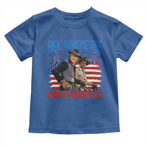 Hey Where The White Women At 4th of July Meme 70s Movie Toddler T Shirt