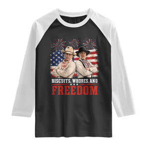 Biscuits Whores And Freedom Funny Western Cowboy 4th of July Raglan Shirt