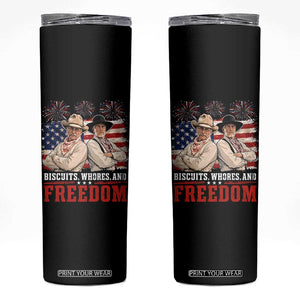 Biscuits Whores And Freedom Funny Western Cowboy 4th of July Skinny Tumbler