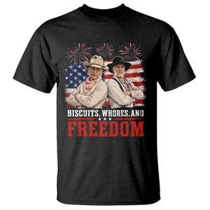 Biscuits Whores And Freedom Funny Western Cowboy 4th of July T Shirt