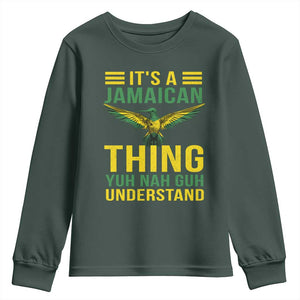 It's A Jamaican Thing Yuh Nah Guh Understand Youth Sweatshirt Jamaica Hummingbird TS11 Dark Forest Green Print Your Wear