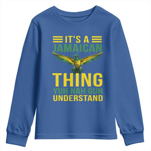 It's A Jamaican Thing Yuh Nah Guh Understand Youth Sweatshirt Jamaica Hummingbird TS11 Royal Blue Print Your Wear
