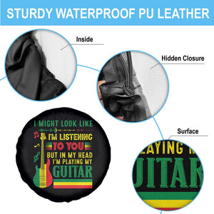 Rasta Reggae Music Spare Tire Cover Funny I Might Look Like I'm Listening But I'm Playing My Guitar TS11 Print Your Wear