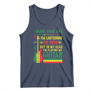 Rasta Reggae Music Tank Top Funny I Might Look Like I'm Listening But I'm Playing My Guitar TS11 Navy Print Your Wear