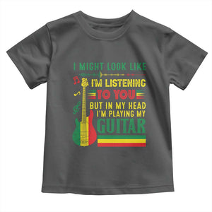 Rasta Reggae Music Toddler T Shirt Funny I Might Look Like I'm Listening But I'm Playing My Guitar TS11 Dark Heather Print Your Wear