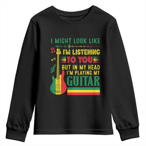 Rasta Reggae Music Youth Sweatshirt Funny I Might Look Like I'm Listening But I'm Playing My Guitar TS11 Black Print Your Wear