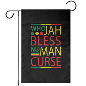 Who Jah Bless No Man Curse Garden Flag Jamaica Flag Rasta Reggae Roots TS11 Black Print Your Wear