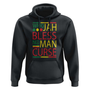Who Jah Bless No Man Curse Hoodie Jamaica Flag Rasta Reggae Roots TS11 Black Print Your Wear