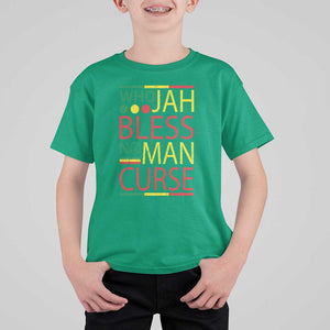 Who Jah Bless No Man Curse T Shirt For Kid Jamaica Flag Rasta Reggae Roots TS11 Irish Green Print Your Wear