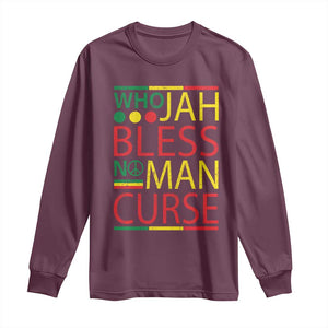 Who Jah Bless No Man Curse Long Sleeve Shirt Jamaica Flag Rasta Reggae Roots TS11 Maroon Print Your Wear