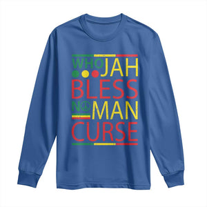 Who Jah Bless No Man Curse Long Sleeve Shirt Jamaica Flag Rasta Reggae Roots TS11 Royal Blue Print Your Wear