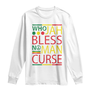 Who Jah Bless No Man Curse Long Sleeve Shirt Jamaica Flag Rasta Reggae Roots TS11 White Print Your Wear