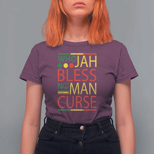 Who Jah Bless No Man Curse T Shirt For Women Jamaica Flag Rasta Reggae Roots TS11 Maroon Print Your Wear